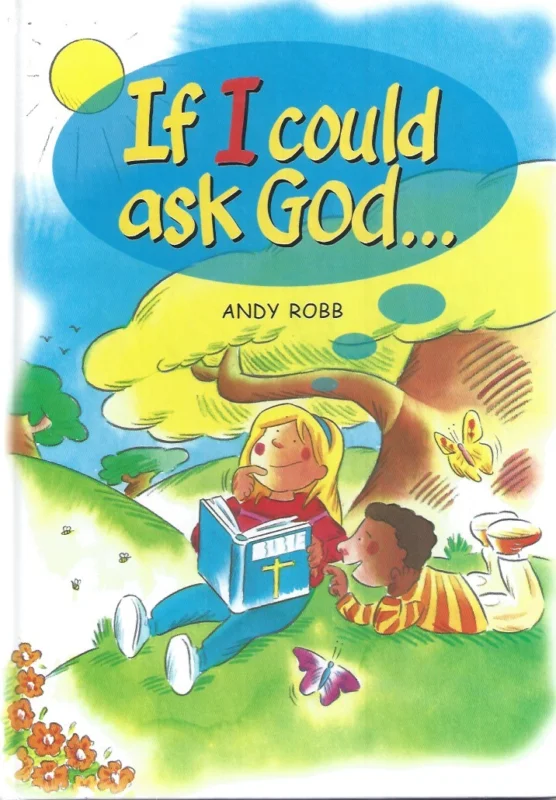 If I Could Ask God… : Andy Robb Koop Online