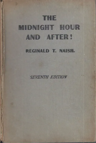 Superprijs The midnight hour and after! – By Reginald T. Naish (7th ed 1928)