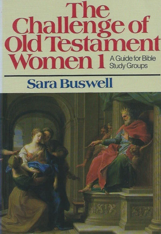 The Challenge of Old Testament Women 1 : A guide for Bible Study Groups – Sara Buswell Aanbieding