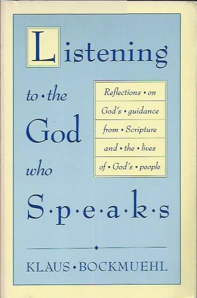 Listening to the God who speaks : reflections on God’s guidance from scripture and the lives of God’s people – Klaus Bockmuehl Betaalbaar