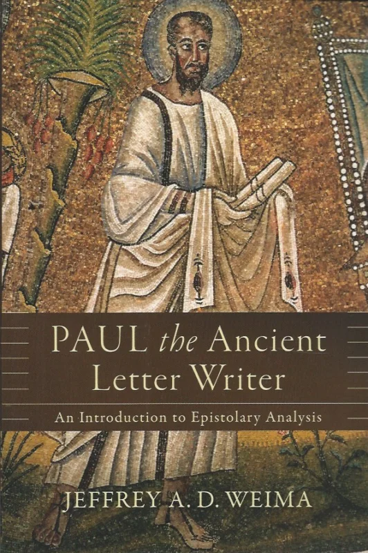 Populair Paul the ancient letter writer : an introduction to epistolary analysis – Jeffrey A.D. Weima