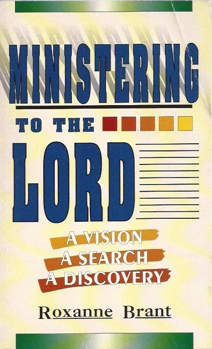 Op = Op Ministering to the Lord : a vision, a search, a discovery – Roxanne Brant