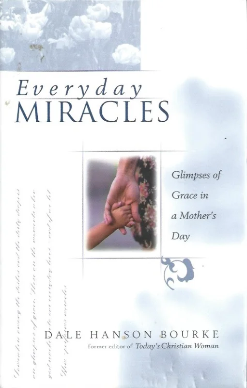 Everyday Miracles : Glimpses if Grace in a Mother’s Day – Dale Hanson Bourke Flitsaanbieding