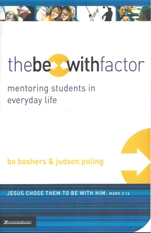 Lage Prijs The Be-With Factor : Mentoring Students in Everyday Life – Bo Boshers & Judson Poling