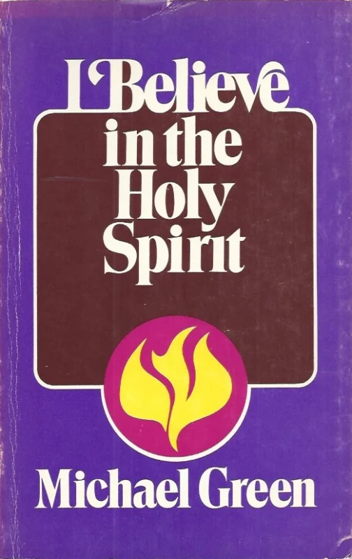 I believe in the Holy Spirit – Michale Green Goedkoop