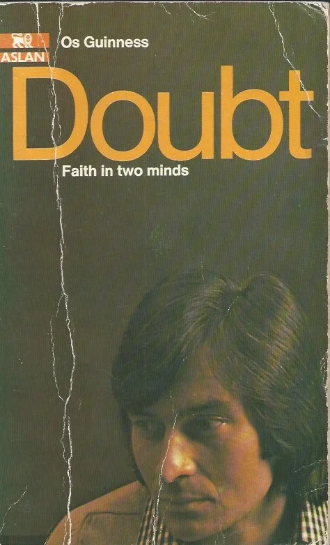 Laatste Kans Doubt, Faith in Two Minds – Os Guinness