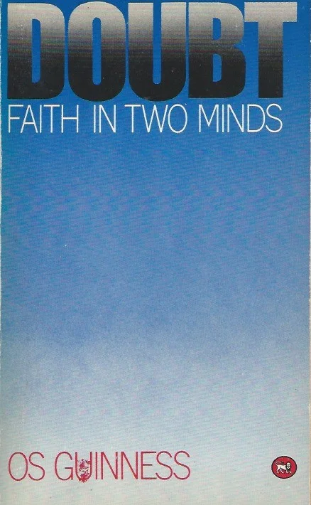 Nieuw Doubt : Faith in Two Minds – Os Guinness (2nd ed. 1983)