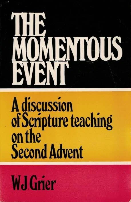 The momentous event : A discussion of Schripture teaching on the Second Advent – W.J. Grier Hoge Kwaliteit