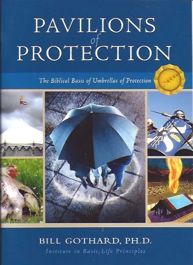 Koop Online Pavilions of Protection : The Biblical Basis of Unbrellas of Protection – Bill Gothard