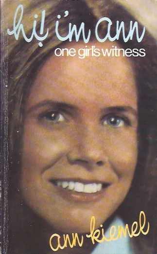 Hi! I’m Ann : one girl’s witness – Ann Kiemel Nieuw