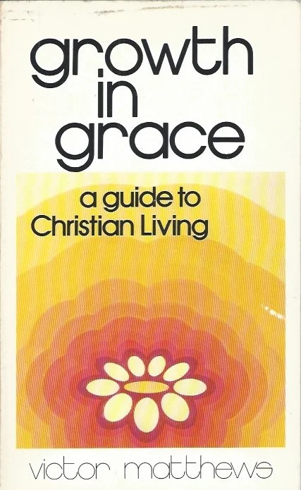 Aanbieding Growth in grace : a guide to Christian Living – Victor Matthews