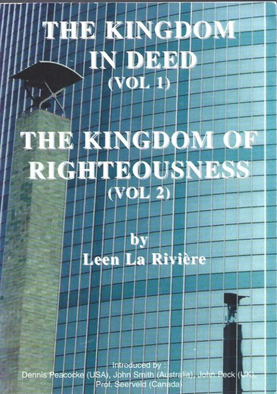The Kingdom in deed : (vol. 1) ; The Kingdom of righteousness : (vol. 2) : by Leen La Riviere Snelle Levering