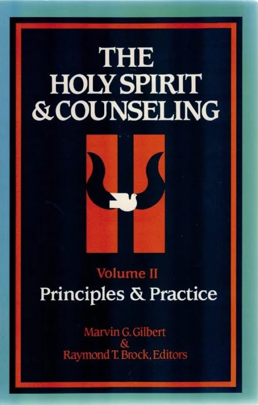 The Holy Spirit & counseling : Volume II : Principles & Practice – Marvin G. Gilbert & Raymond T. Brock Seizoensaanbieding
