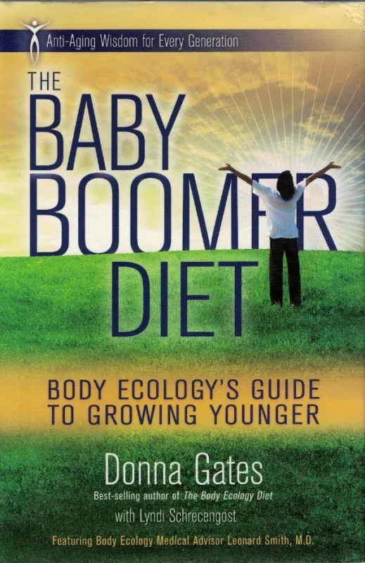The baby boomer diet : body ecology’s guide to growing younger – Donna Gates with Lyndi Schrecengost Tijdelijk Beschikbaar