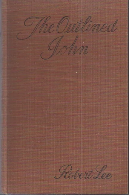 The Outlined John : Blackboard Outlines with Notes on the Gospel according to John, arranged for Bible classes, Private Study, Gospel Addresses, and Ministry – Robert Lee (1930) Betrouwbaar
