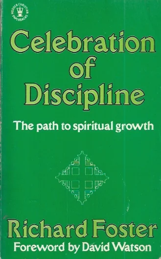Celebration of Discipline : The Path to Spiritual Growth : Study Guide Edition – Richard J. Foster [4th imp. 1982) Bestseller