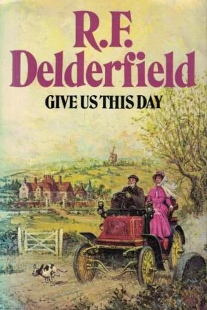 Aanbieding Give us this Day – R.F. Delderfield