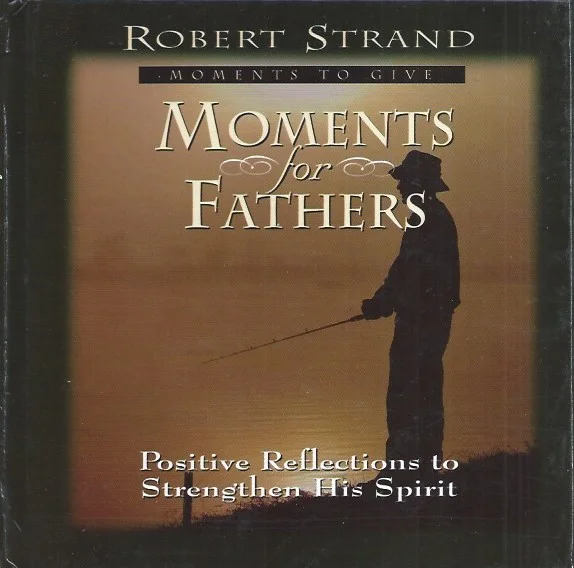 Moments for Fathers (Moments to Give) – by Robert Strand Laatste Kans