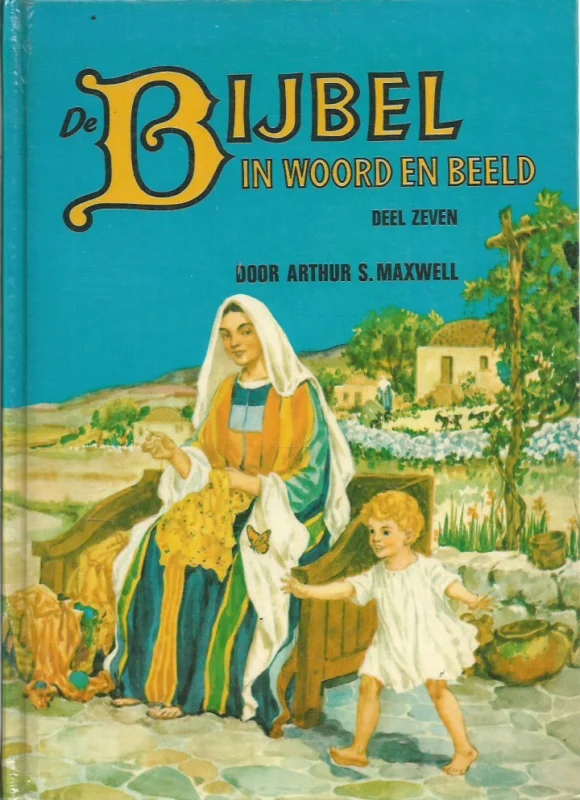 Tijdelijk Beschikbaar De Bijbel in woord en beeld, Deel 7 : Jezus –Arthur S. Maxwell