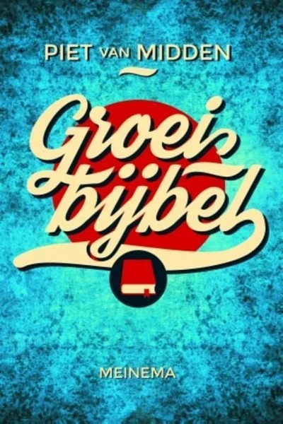 Groeibijbel (Tienerbijbel)– Piet van Midden Laatste Kans