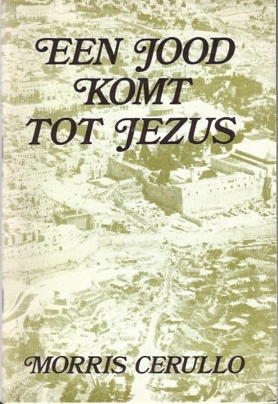 Tijdelijk Beschikbaar Een Jood komt tot Jezus – Morris Cerullo (Campagneteam 1e druk)