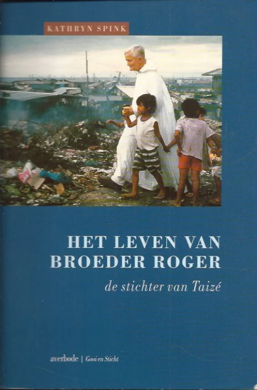 Het leven van broeder Roger, de stichter van Taize? – Kathryn Spink Koop Vandaag