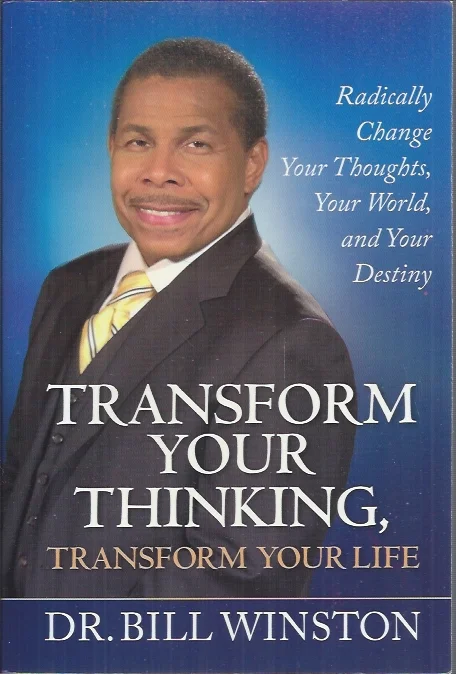Merkproduct Transform Your Thinking, Transform Your Life: Radically Change Your Thoughts, Your World, and Your Destiny – Dr. Bill Winston