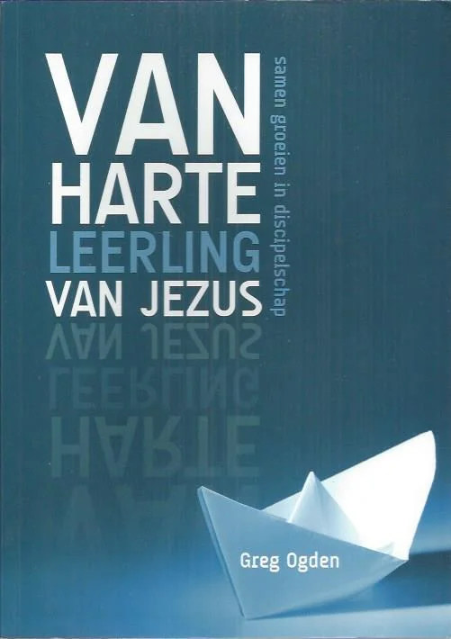 Direct Verzonden Van harte leerling van Jezus : samen groeien in discipelschap – Greg Ogden (2e druk, redelijk)