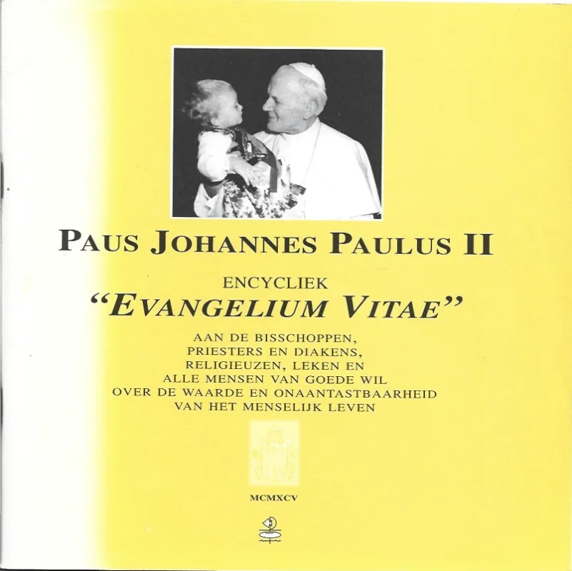 Weekendaanbieding Encycliek Evangelium Vitae – Paus Johannes Paulus II – 25 maart 1995