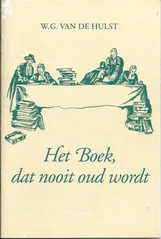 Koopje Het Boek, dat nooit oud wordt – door W.G. van de Hulst (2e druk 1997)