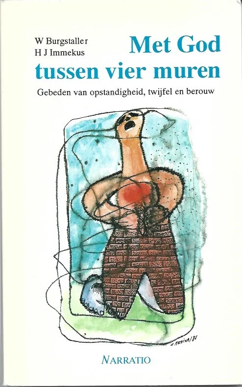 Lage Kosten Met God tussen vier muren : gebeden van opstandigheid, twijfel en berouw – W. Burgstaller ; H.J. Immekus