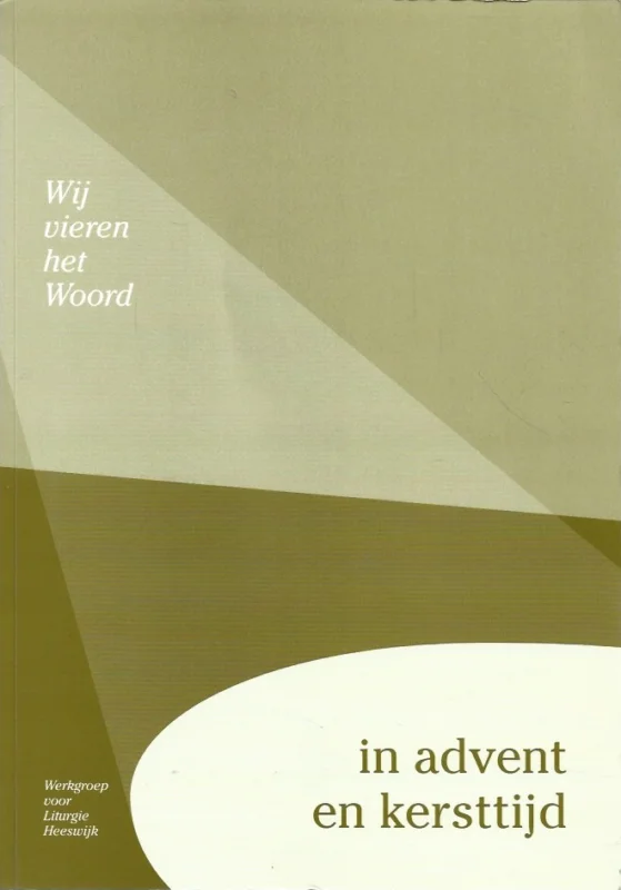 Weekendaanbieding Wij vieren het Woord… in advent en kersttijd – Werkgroep voor Liturgie Heeswijk