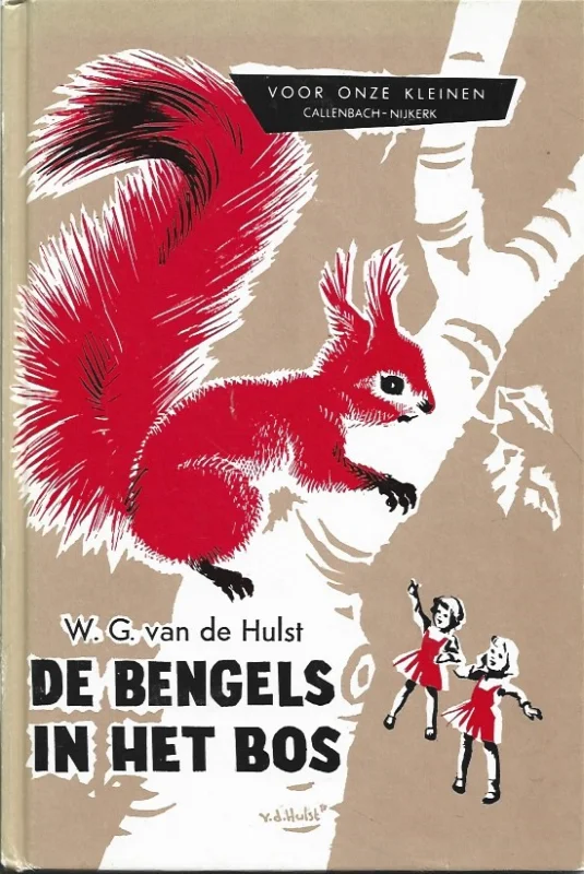 Laatste Kans De bengels in het bos : Voor onze kleinen, 20 – W.G. van de Hulst (10e druk)