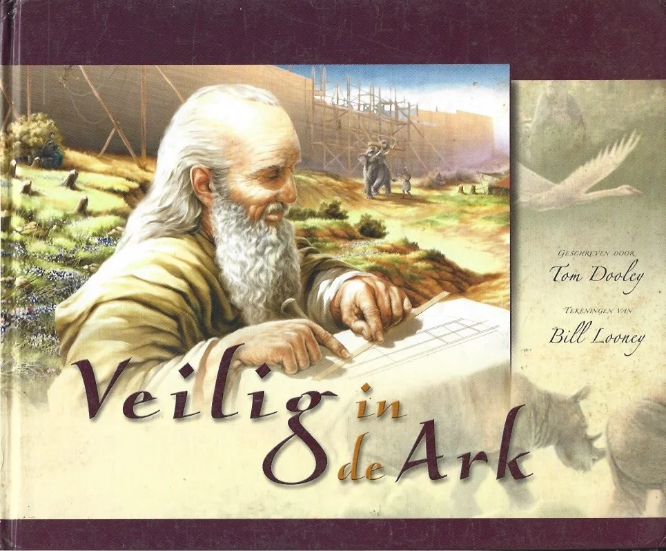 Merkproduct Veilig in de Ark – geschreven door Tom Dooley ; tekeningen van Bill Looney (Hardcover)