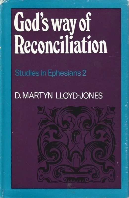 Lage Prijs God’s Way of Reconciliation : Studies in Ephesians chapter 2 – D.M. Lloyd-Jones (1972)