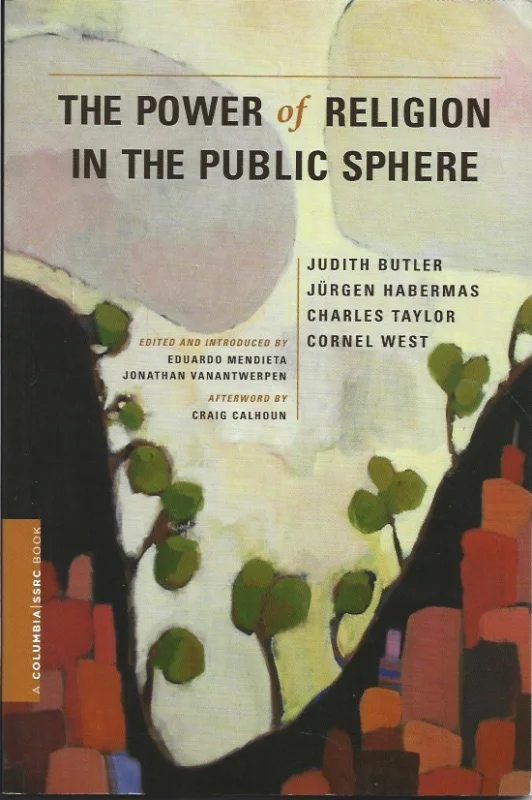 The Power of Religion in the Public Sphere – Judith Butler, Jurgen Habermas, Charles Taylor, Cornel West Shop Nu