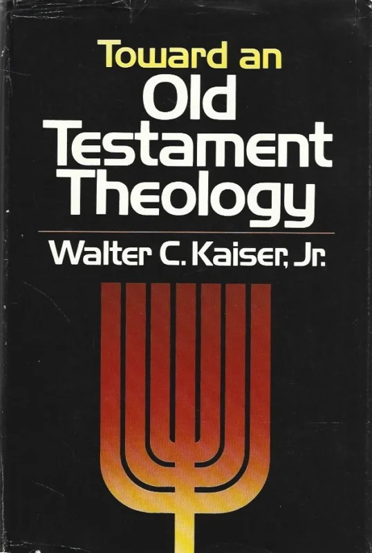 Toward an Old Testament Theology – Walter C. Kaiser, Jr. (Hardcover) Gecertificeerd