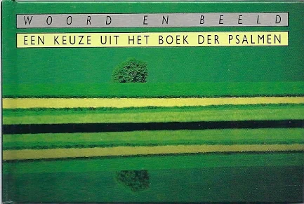 Een keuze uit het boek der Psalmen : Woord en beeld Meest Verkocht