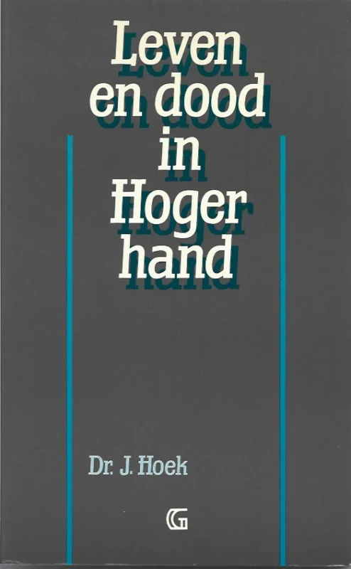 Shop Nu Leven en dood, in Hoger hand – Dr. J. Hoek