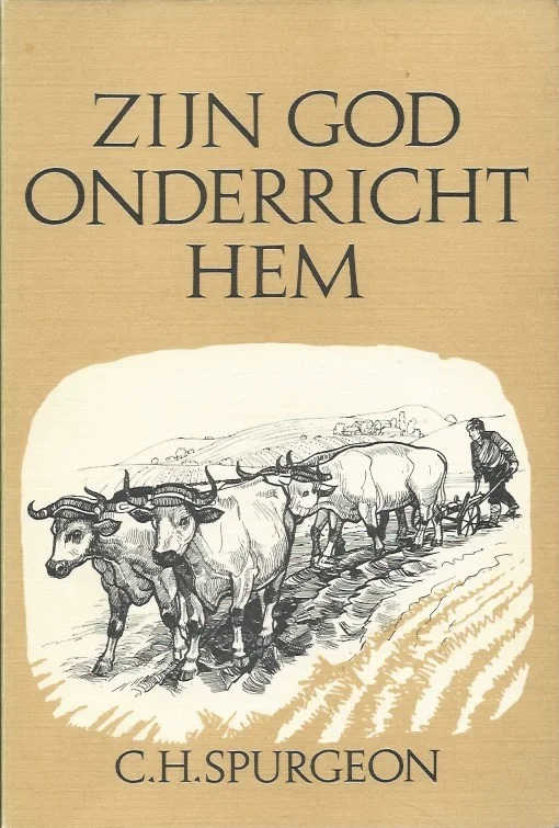 Goedkoop Zijn God onderricht hem : schetsen aan landbouw en veeteelt ontleend door C.H. Spurgeon (De Groot, 1979)