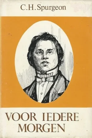 Alleen Vandaag Voor iederen morgen : dagboek voor huisgezin of binnenkamer – C.H. Spurgeon (met omslag 8e druk)
