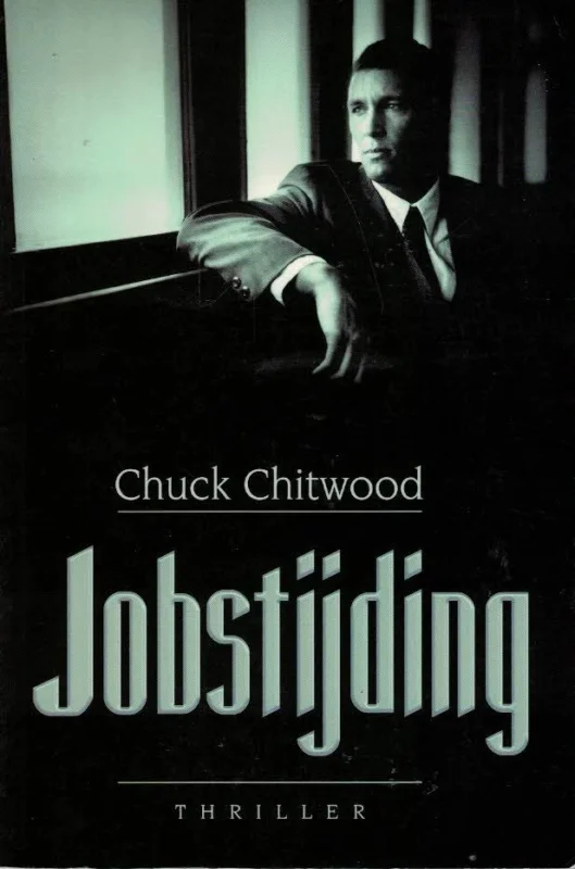 Finale Uitverkoop Jobstijding : thriller – Chuck Chitwood (1e druk 2000)