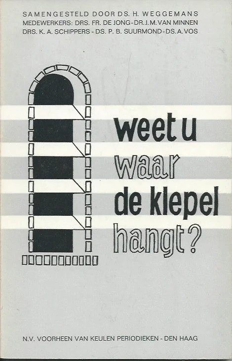Bestseller Weet U waar de klepel hangt?– samengesteld door ds. H. Weggemans (1e druk)