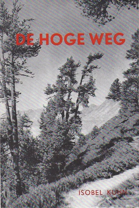 De Hoge Weg –Isobel Kuhn (China Inland Mission) Veilige Betaling