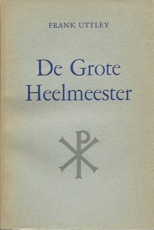 Korting De Grote Heelmeester – Frank Uttley (Paperback 1954)