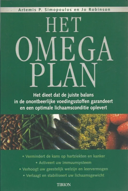 Het Omegaplan : het dieet dat de juiste balans in de onontbeerlijke voedingsstoffen garandeert en een optimale lichaamsconditie oplevert – Artemis P. Simoupoulos en Jo Robinson Beperkte Voorraad