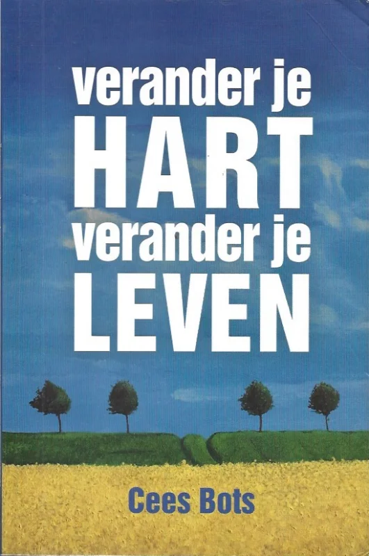 Superprijs Verander je hart, verander je leven – Cees Bots