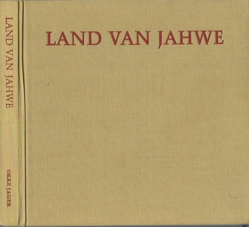 Hete Deal Land van Jahwe : Impressies uit het land van de Bijbel ; met 55 kleurenfoto’s van Alfons Senfter – Okke Jager (zonder stof s.o.)