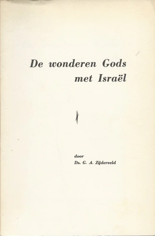 De wonderen Gods met Israel – Ds. G.A. Zijderveld Populair