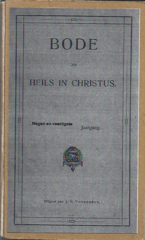 Bode des Heils in Christus : Negen en veertigste jaargang – J.N. Voorhoeve (49ste jaargang 1906) Koopje